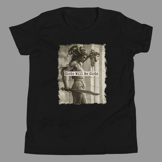 Medusa T-Shirt, Girls Will Be Girls, Youth Empowerment Shirt